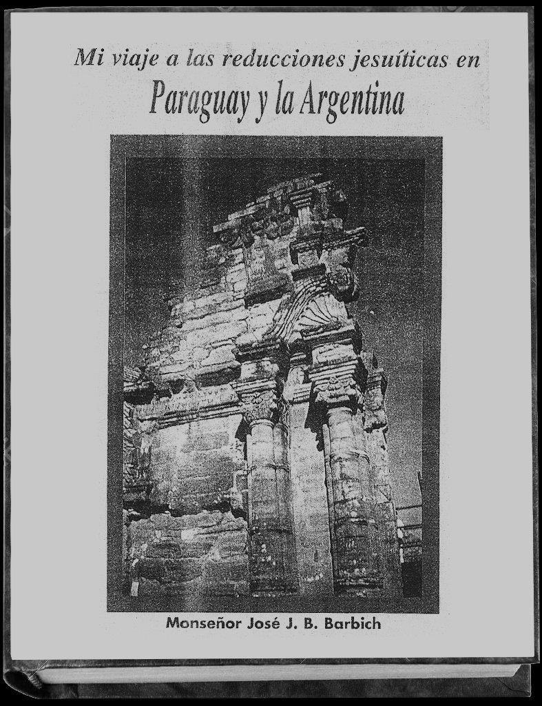 MI VIAJE A LAS REDUCCIONES JESUITICAS EN PARAGUAY Y LA ARGENTINA